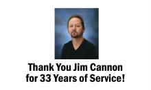 Thank You, Jim Cannon, for 33 Years of Dedicated Service! 